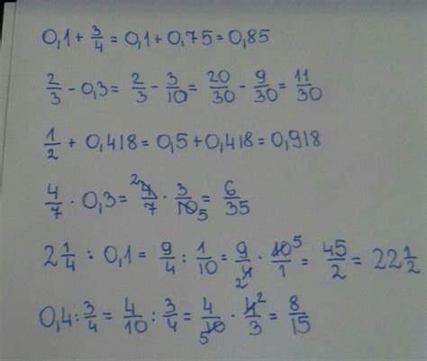 Oblicz 2/3 + 1/5 - oblicz : 0,1 + 3/4= 2/3 - 0,3= 1/2 + 0,418= 4/7 · 0,3= 2 i 1/4 ÷ 0,1= 0