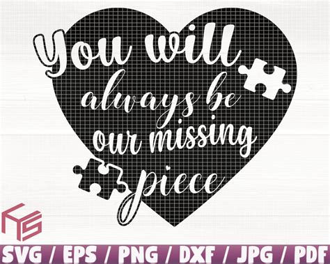 You Will Always Be Our Missing Piece Svgepspngdxfpdf Memorial