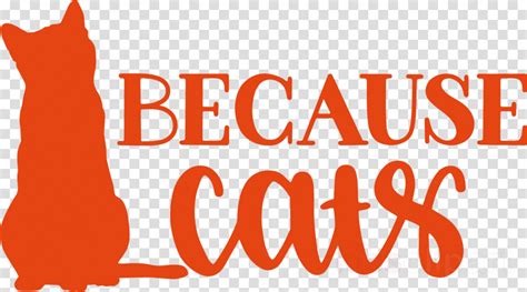 Because Cats Clipart Logo Dog Text Transparent Clip Art