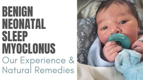 Benign Neonatal Sleep Myoclonus Our Experience And What We Did Youtube