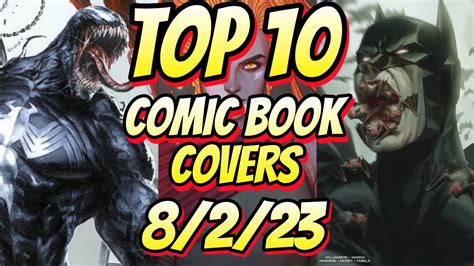 Top 10 Comic Book Covers Week 31 New Comic Books 73123 Youtube