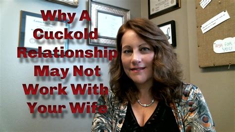 why a cuckold relationship may not work with your wife