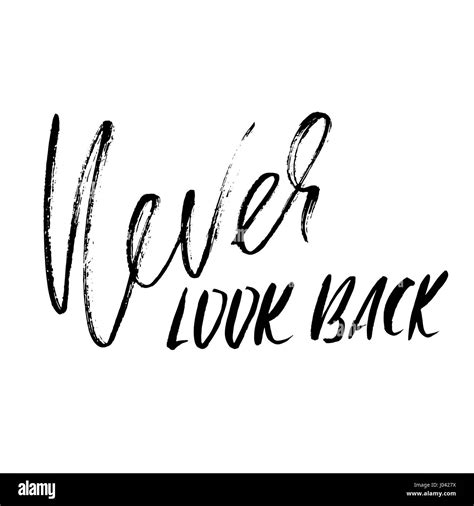 Never Look Back Hand Drawn Lettering Vector Typography Design Handwritten Modern Brush