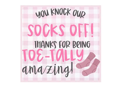 You Knock Our SOCKS off You Are Toe-tally Amazing PRINTABLE Thank You
