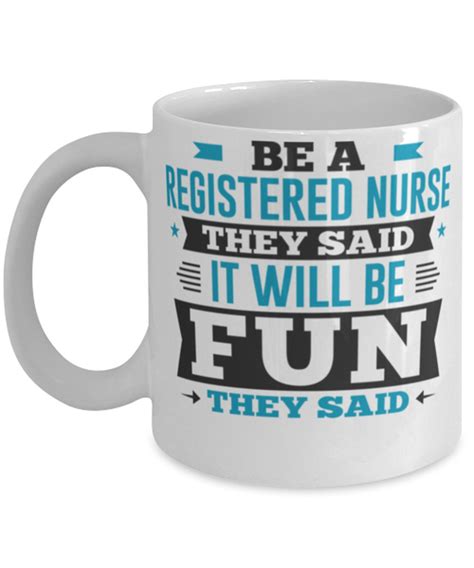 Be A Registered Nurse They Said It Will Be Fun Novelty Mug Etsy