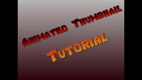 Animated Thumbnail Tutorial A Scratch Tutorial Youtube
