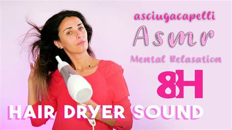 asmr hair dryer sound 8 hour visual asmr youtube