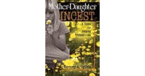 Mother Daughter Incest A Guide For Helping Professionals By Beverley A