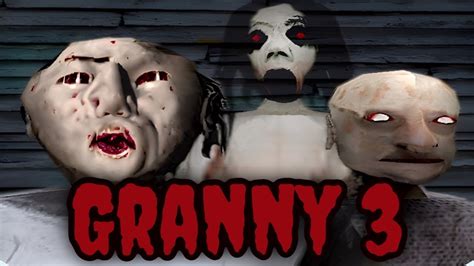 granny 3 is terrifying full game youtube