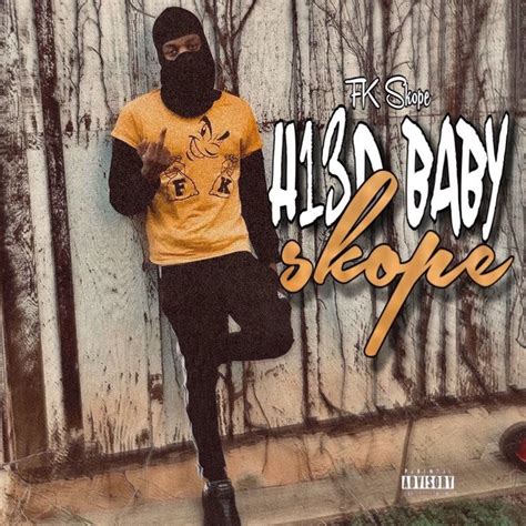 H13d Baby Skope 🍼 By Fk Skope Listen On Audiomack