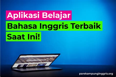 Aplikasi Belajar Bahasa Inggris Terbaik Saat Ini Apk Canggih 2023