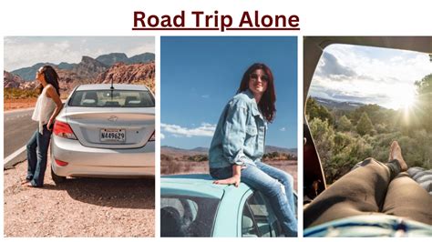 Tips For A Trip Road Trip Alone With Confidence