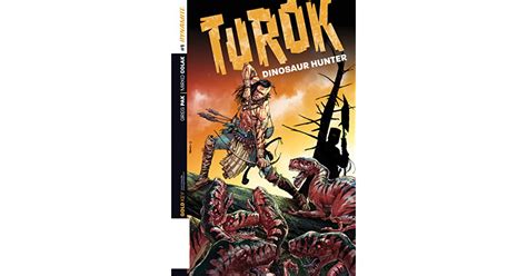 Turok Dinosaur Hunter 1 By Greg Pak