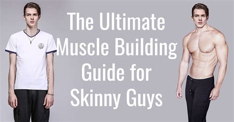 The Ultimate Muscle Building Guide For Skinny Guys Jmax Fitness