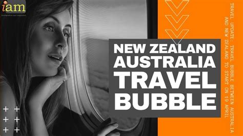 australia new zealand travel bubble opens new zealand travel april travel australia