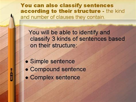 Sentence Structure You Can Classify Sentences According To