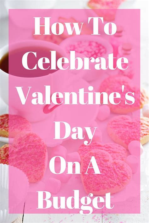 How To Celebrate Valentines Day On A Budget Money Saving Tips Valentines Happy Hearts Day