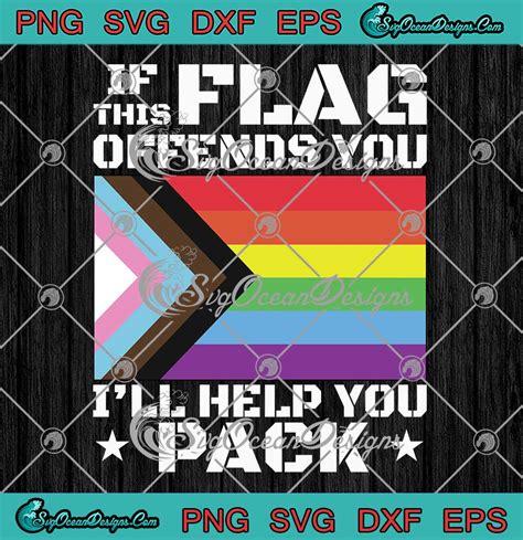If This Flag Offends You Svg Ill Help You Pack Svg Rainbow Flag