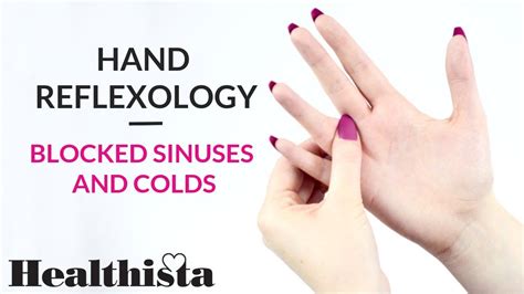 Hand Reflexology For Blocked Sinuses And Colds Youtube