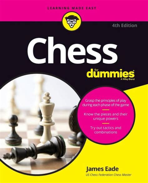 Chess for dummies starts by assuming you know how to play and want to get better. Chess For Dummies by James Eade, Paperback | Barnes & Noble®