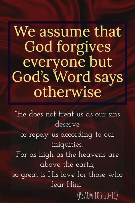 We Assume That God Forgives Everyone But Gods Word Says Otherwise He
