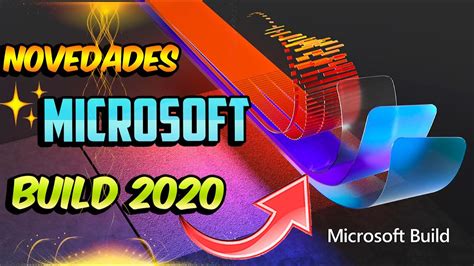 Novedades Microsoft Build 2020 Resumen Del Evento Youtube