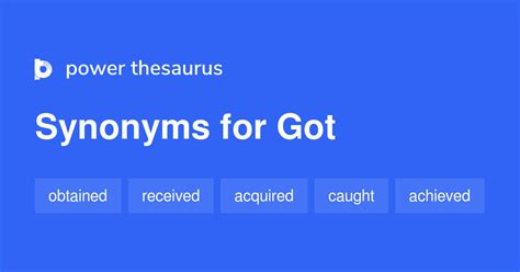 Got Synonyms 701 Words And Phrases For Got