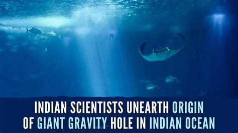 Scientists Unearth Origin Of Giant Gravity Hole In Indian Ocean