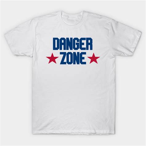 Top Gun Danger Zone The Danger Zone T Shirt Teepublic