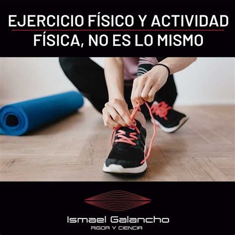 Diferencia Entre Actividad F Sica Y Ejercicio F Sico Ismael Galancho