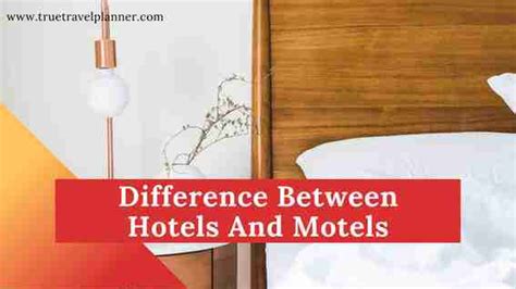 The Key Differences Between Motels And Mots Hotels And Discounts