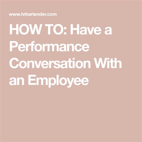 How To Have A Performance Conversation With An Employee How To