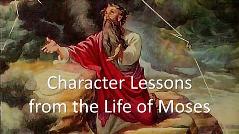 Character Lessons From The Life Of Moses New Boston Church Of Christ