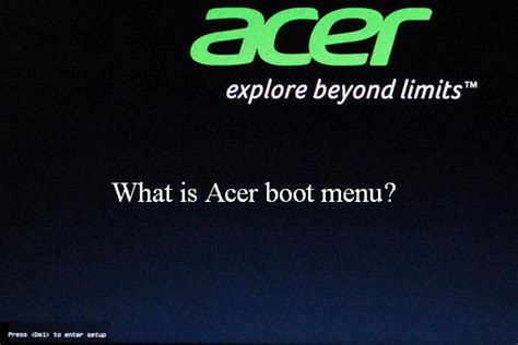 What Is Acer Boot Menu? How To Access/Change Acer BIOS | Boot menu