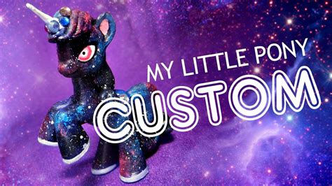 Custom My Little Pony Mlp Galaxy Repaint Youtube