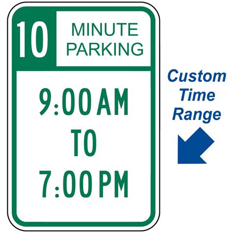 Parking Control Custom Sign 10 Minute Parking Sign White Reflective