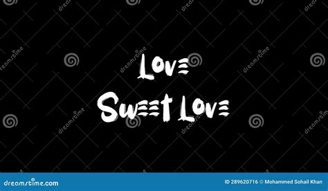 Love Sweet Love Grunge Transition Effect Of Typography Text Animation