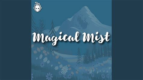 Magical Mist Youtube