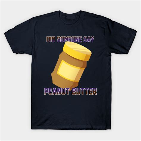 Did Someone Saypeanut Butter Overwatch T Shirt Teepublic