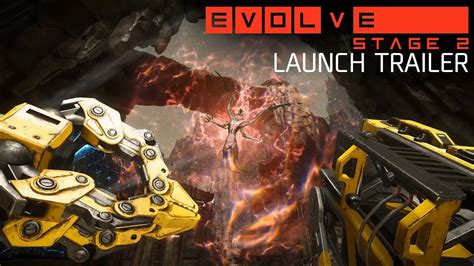 Evolve Stage 2 Launch Trailer Youtube