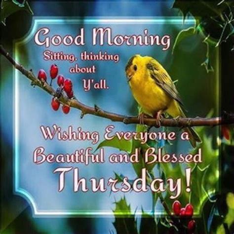 Good Morning Wishing Everyone A Beautiful And Blessed Thursday