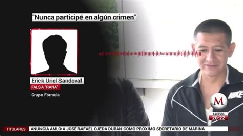 Entrevista A Erick Sandoval La Rana Nunca Participe En Ningún Crimen Grupo Milenio