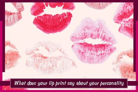 What Does Your Lip Print Say About Your Personality