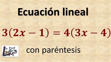 Ecuaciones Lineales Con Paréntesis Ejercicio 3 La Prof Lina M3