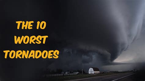 The 10 Worst Tornadoes In The Us Youtube