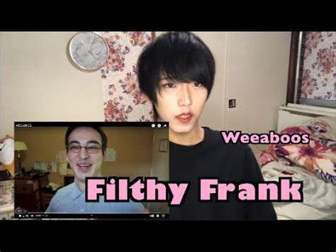 Japanese React To Weeaboos By Filthy Frank YouTube