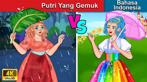 Putri Yang Gemuk Fat Princess In Indonesian Dongeng Bahasa Indonesiawoa Indonesian Fairy