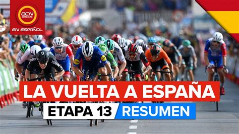 Vuelta A España 2021 Resumen Etapa 13 Youtube