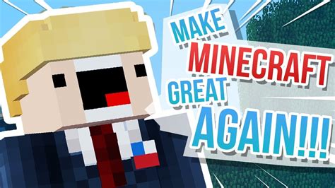 Make Minecraft Great Again Youtube