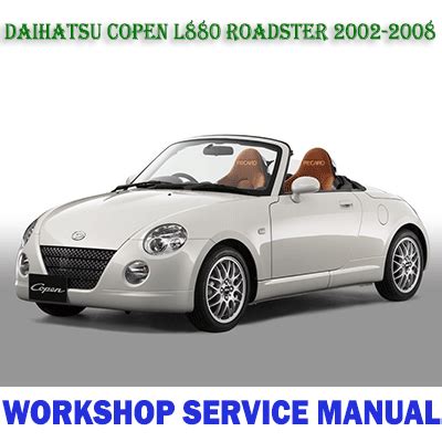 Daihatsu Copen L Roadster Workshop Service Repair Manual